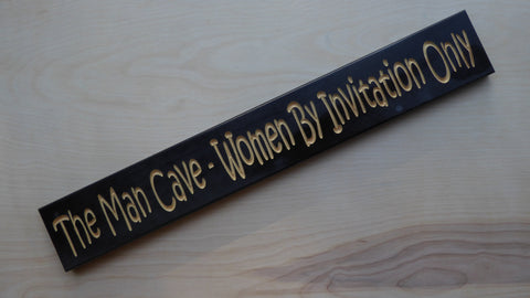 The Man Cave    Women By Invitation Only